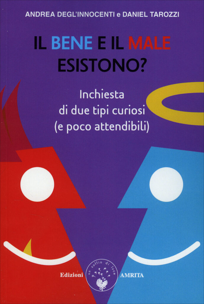 Il bene e il male esistono?
